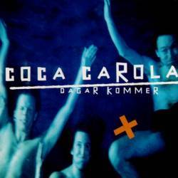 Coca Carola : Dagar Kommer